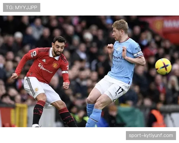 B费与德布劳内：中场组织效率与战术影响力的差异解析